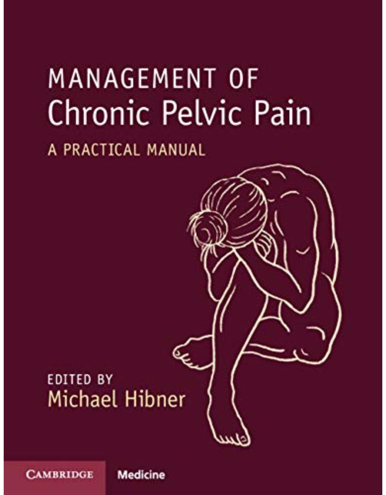 Management of Chronic Pelvic Pain: A Practical Manual 