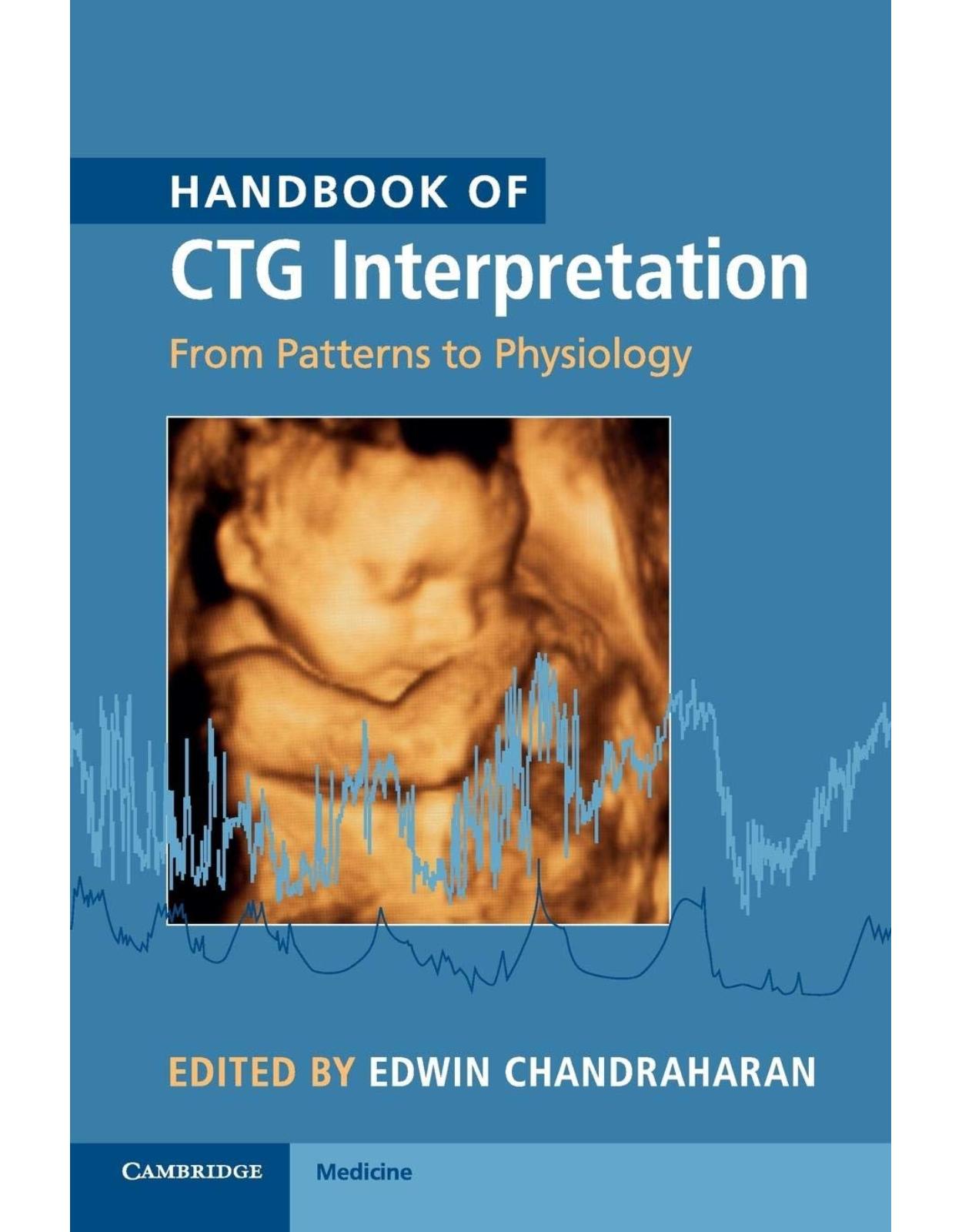 Handbook of CTG Interpretation: From Patterns to Physiology