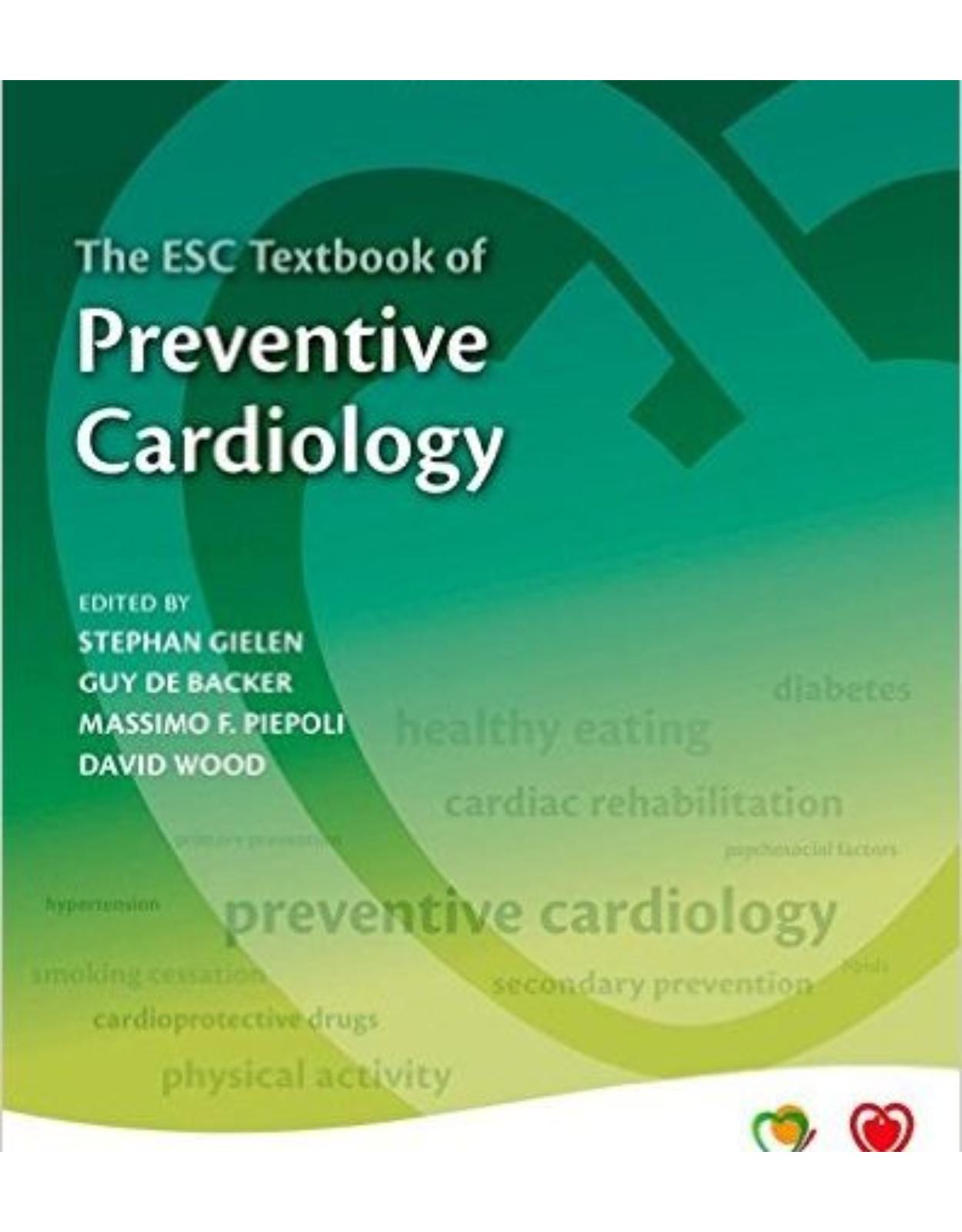 The ESC Textbook of Preventive Cardiology: Clinical practice (The European Society of Cardiology Textbooks) 