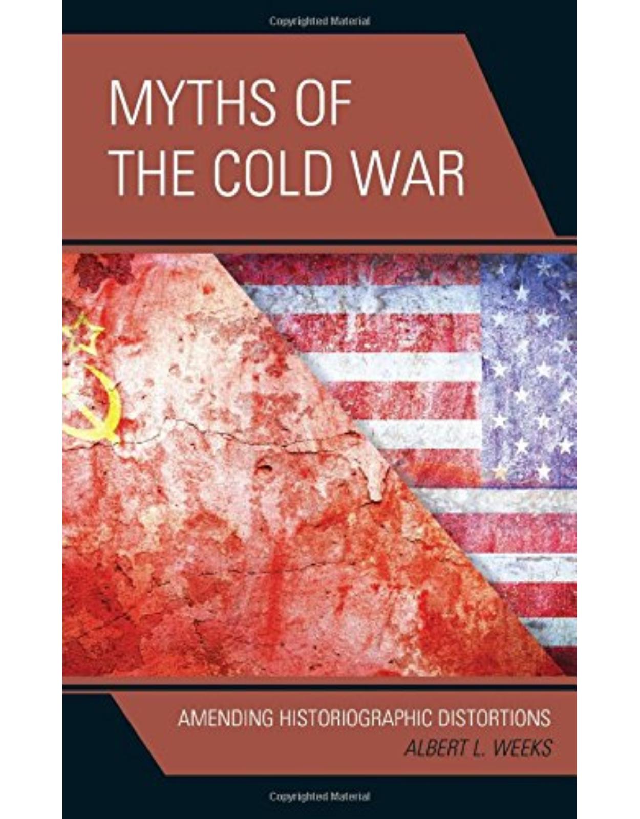 Myths of the Cold War: Amending Historiographic Distortions