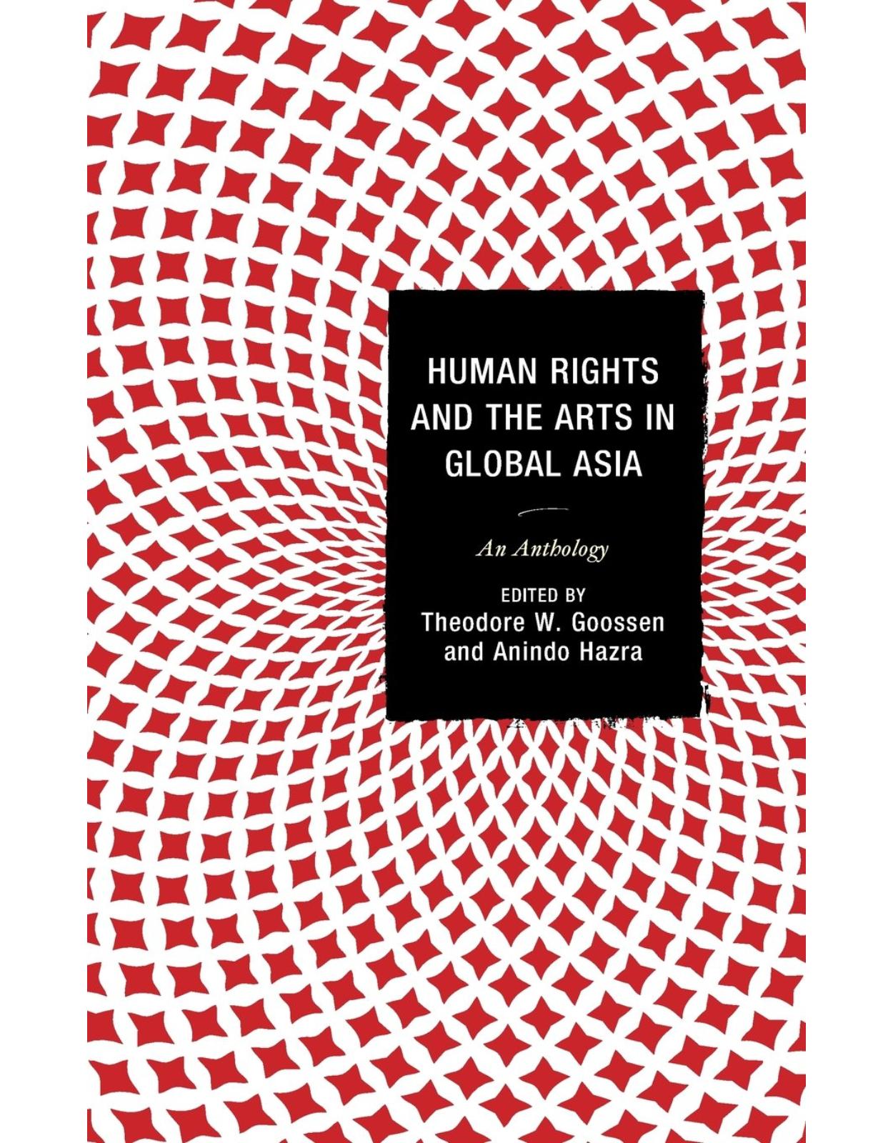 Human Rights and the Arts in Global Asia: An Anthology