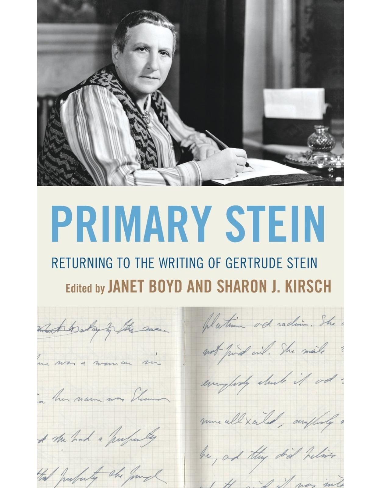 Primary Stein: Returning to the Writing of Gertrude Stein