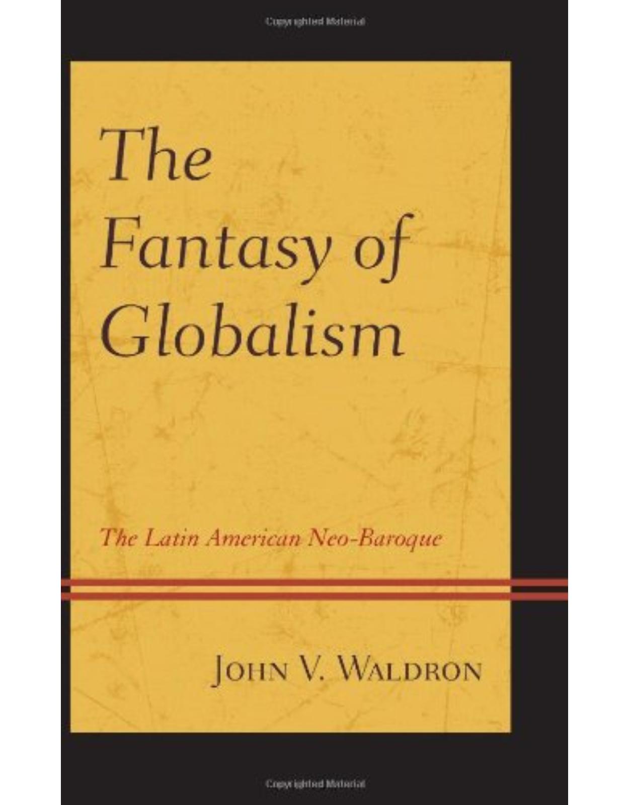 The Fantasy of Globalism: The Latin American Neo-Baroque