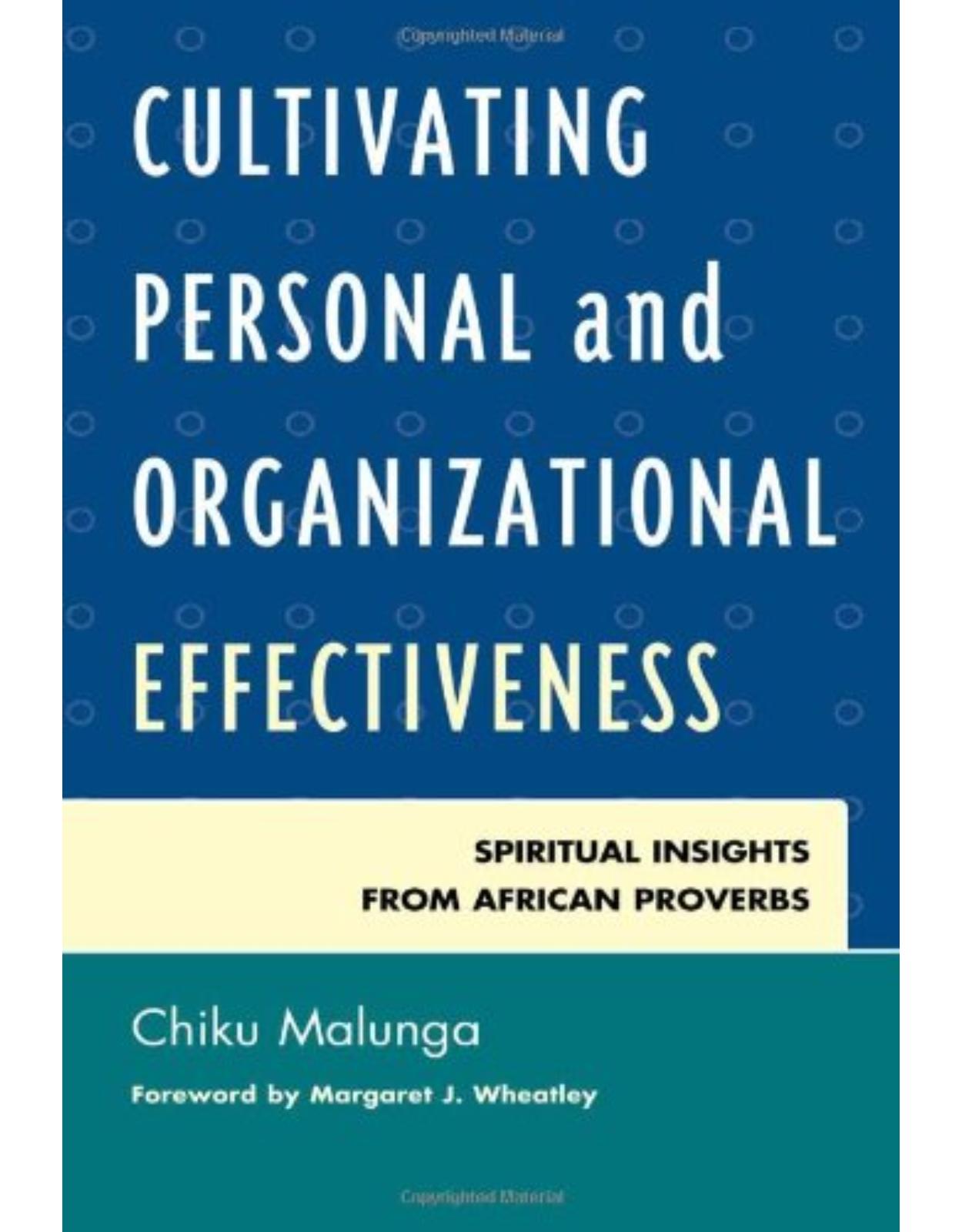 Cultivating Personal and Organizational Effectiveness: Spiritual Insights from African Proverbs