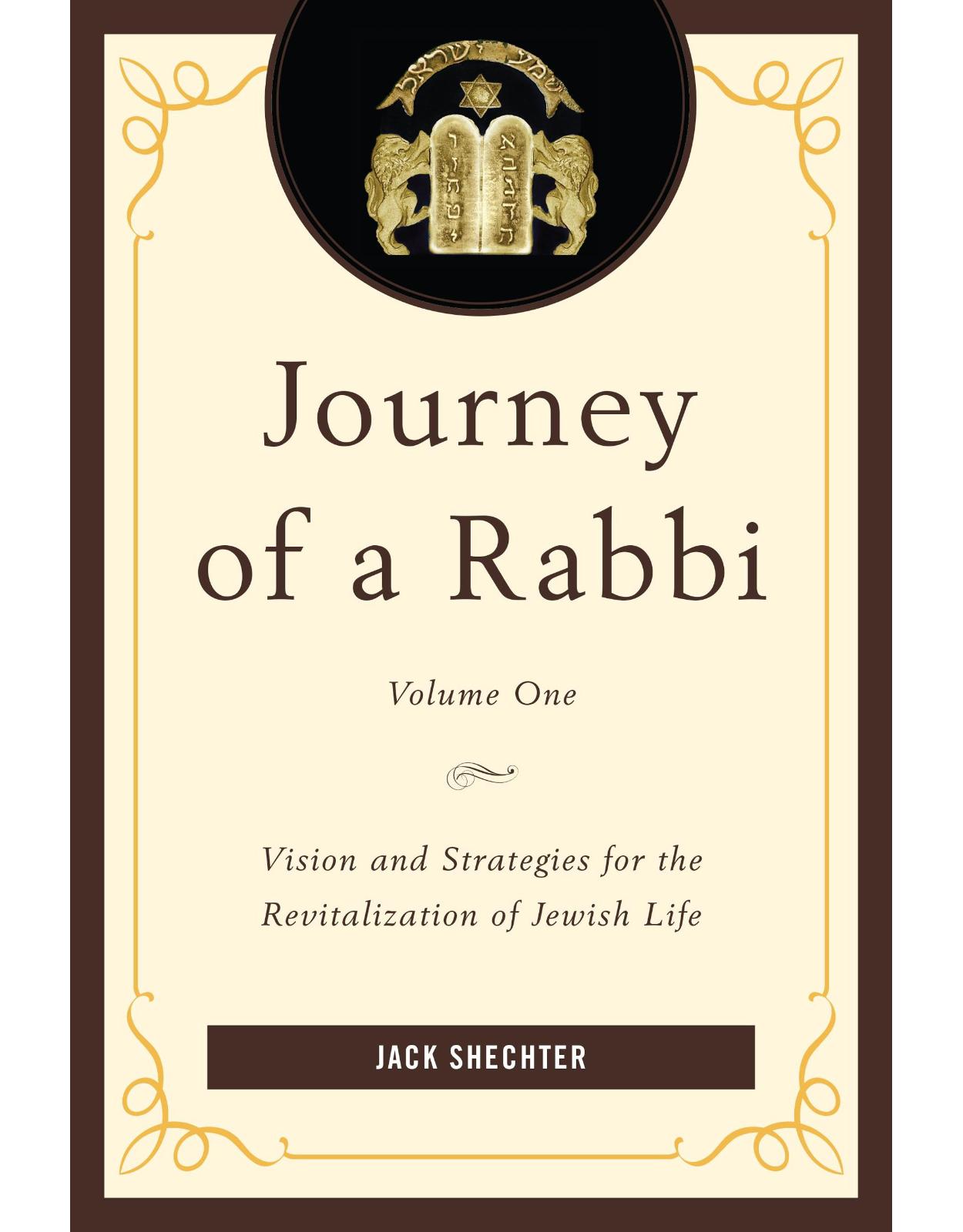 Journey of a Rabbi: Vision and Strategies for the Revitalization of Jewish Life, Volume 1