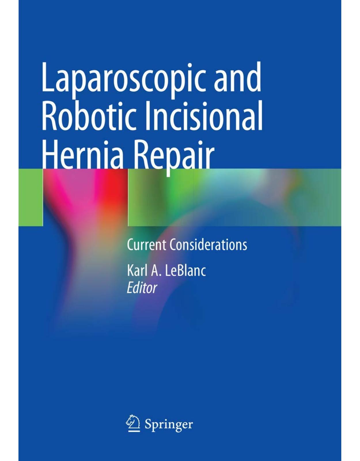 Laparoscopic and Robotic Incisional Hernia Repair: Current Considerations
