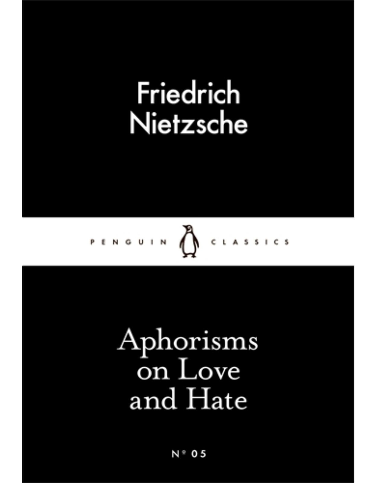 Aphorisms on Love and Hate