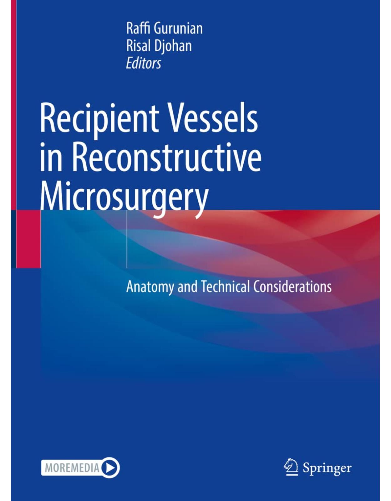 Recipient Vessels in Reconstructive Microsurgery: Anatomy and Technical Considerations