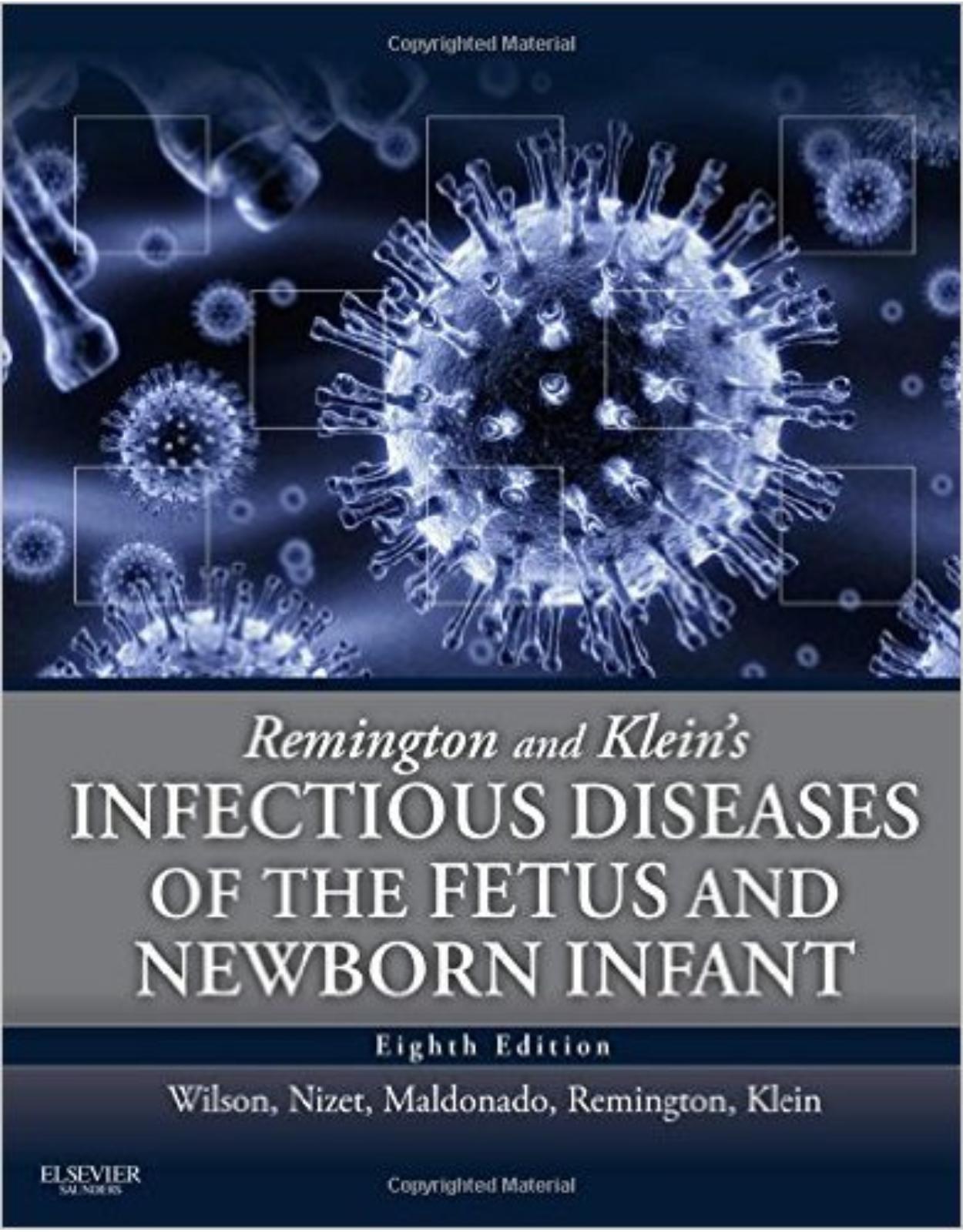Remington and Klein s Infectious Diseases of the Fetus and Newborn Infant, 8e