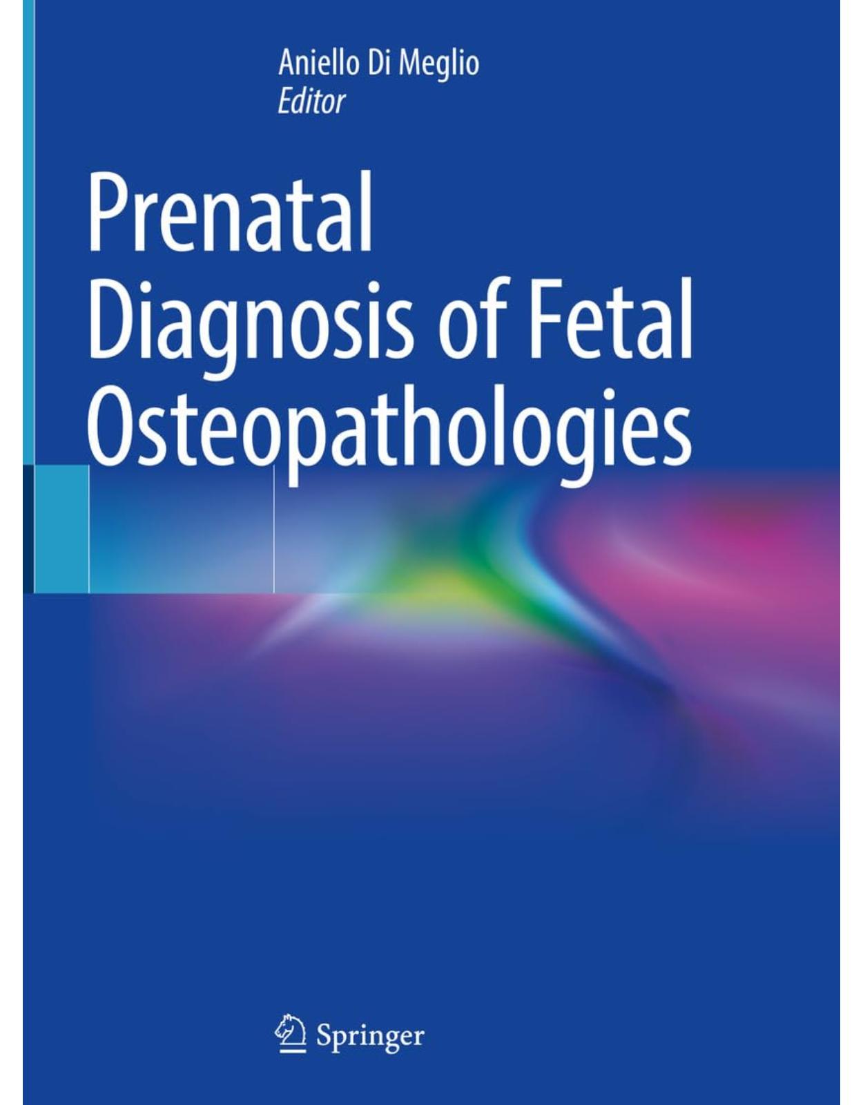 Prenatal Diagnosis of Fetal Osteopathologies