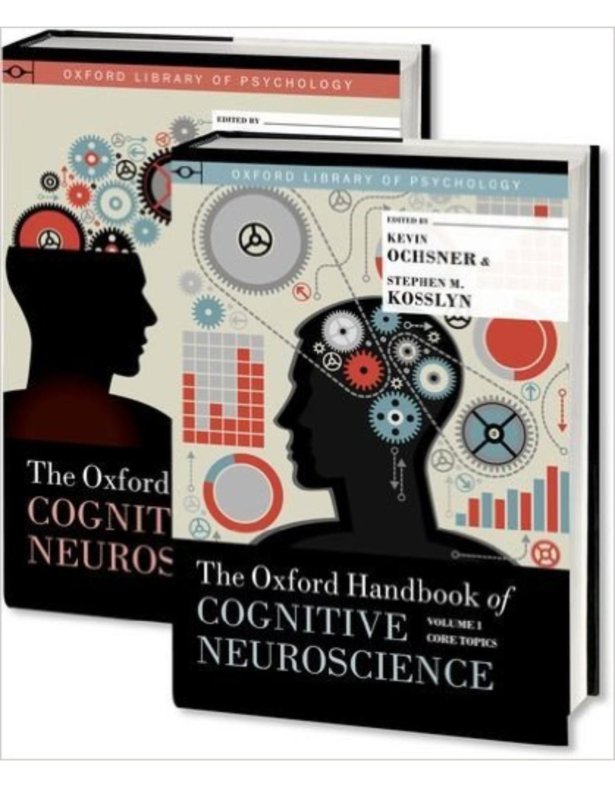 The Oxford Handbook of Cognitive Neuroscience, Two Volume Set (Oxford Library of Psychology) 1st Edition