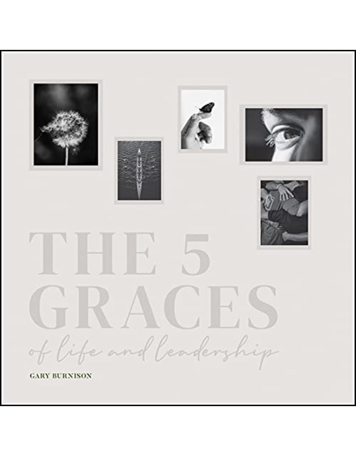 The 5 Graces of Life and Leadership