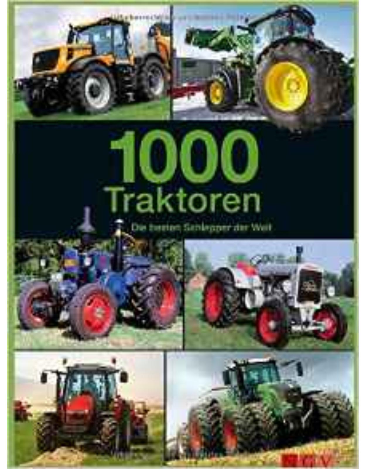 1000 Traktoren: Die besten Schlepper der Welt 