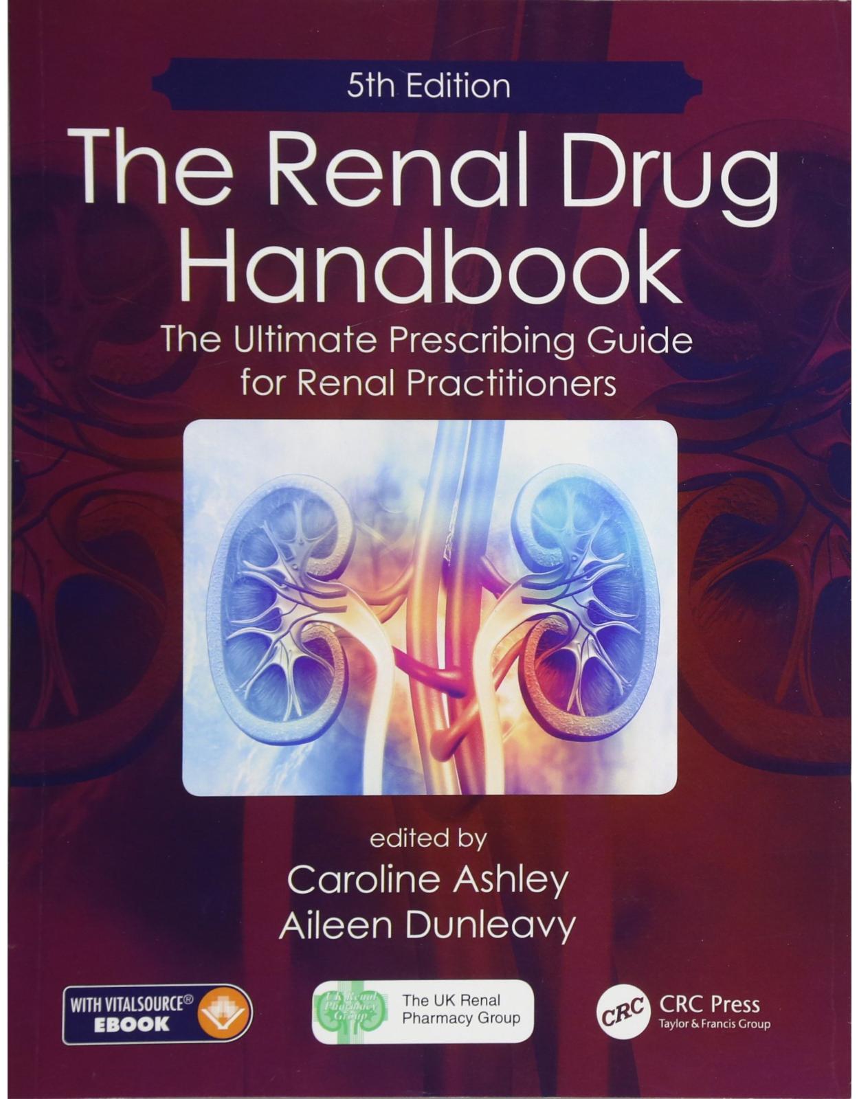 The Renal Drug Handbook: The Ultimate Prescribing Guide for Renal Practitioners, 5th Edition