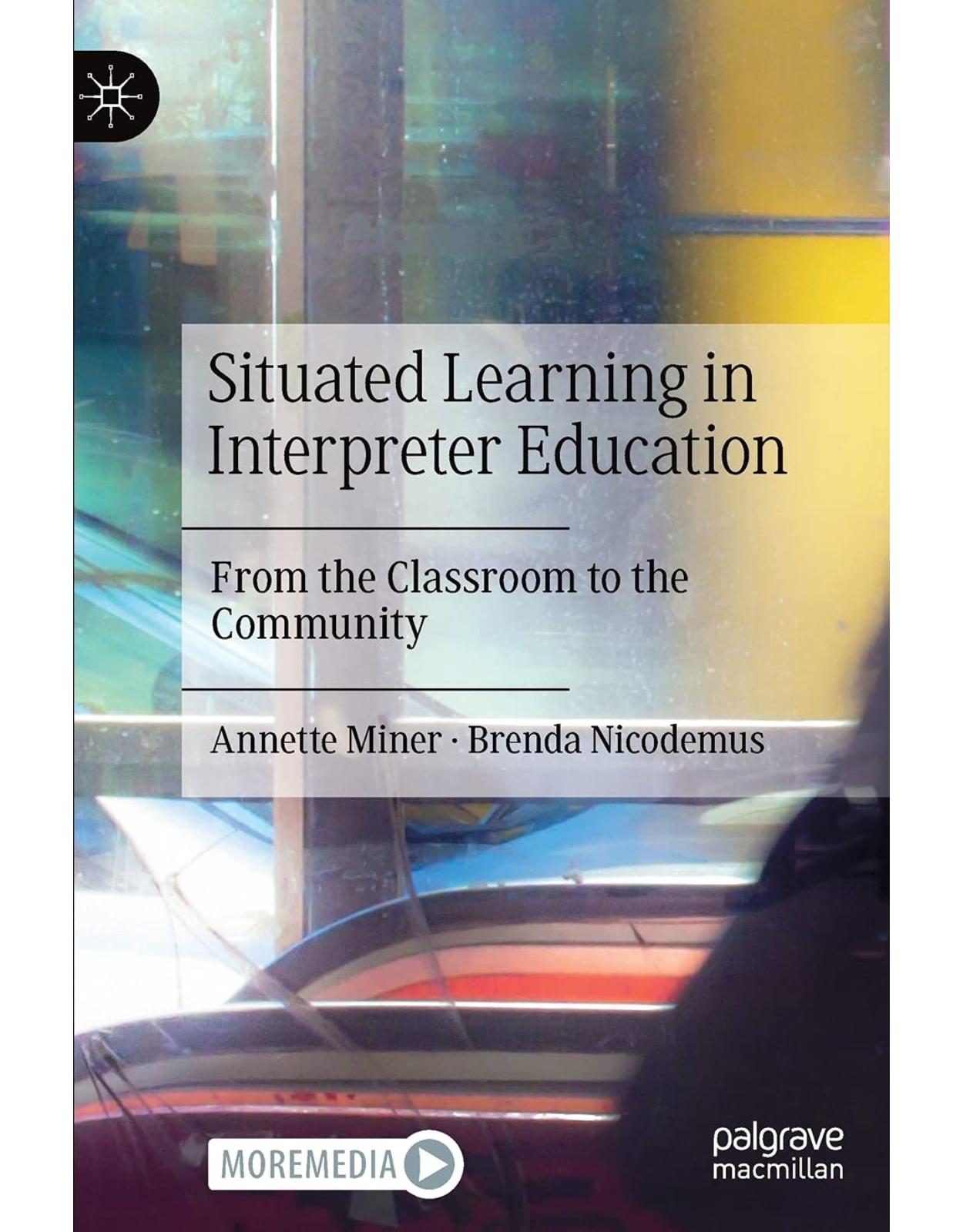 Situated Learning in Interpreter Education: From the Classroom to the Community