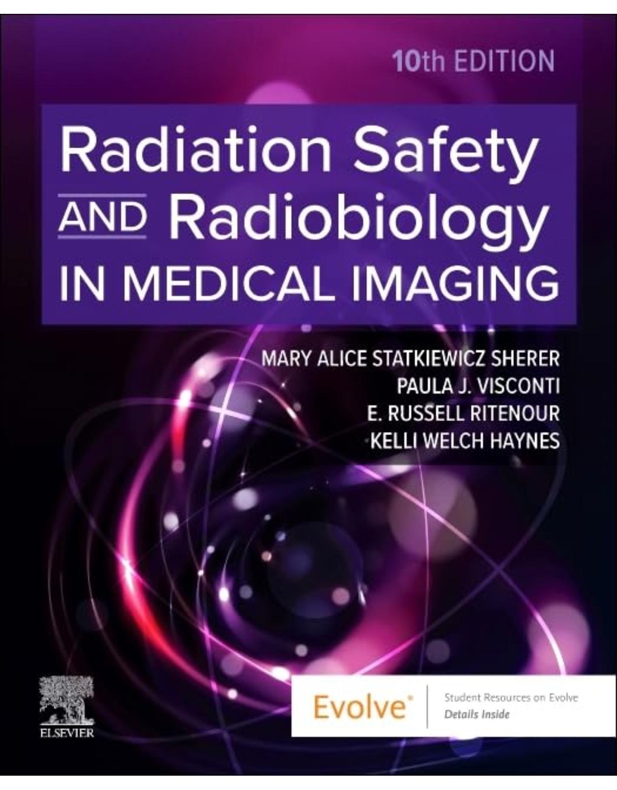 Radiation Safety and Radiobiology In Medical Imaging, 10th Edition