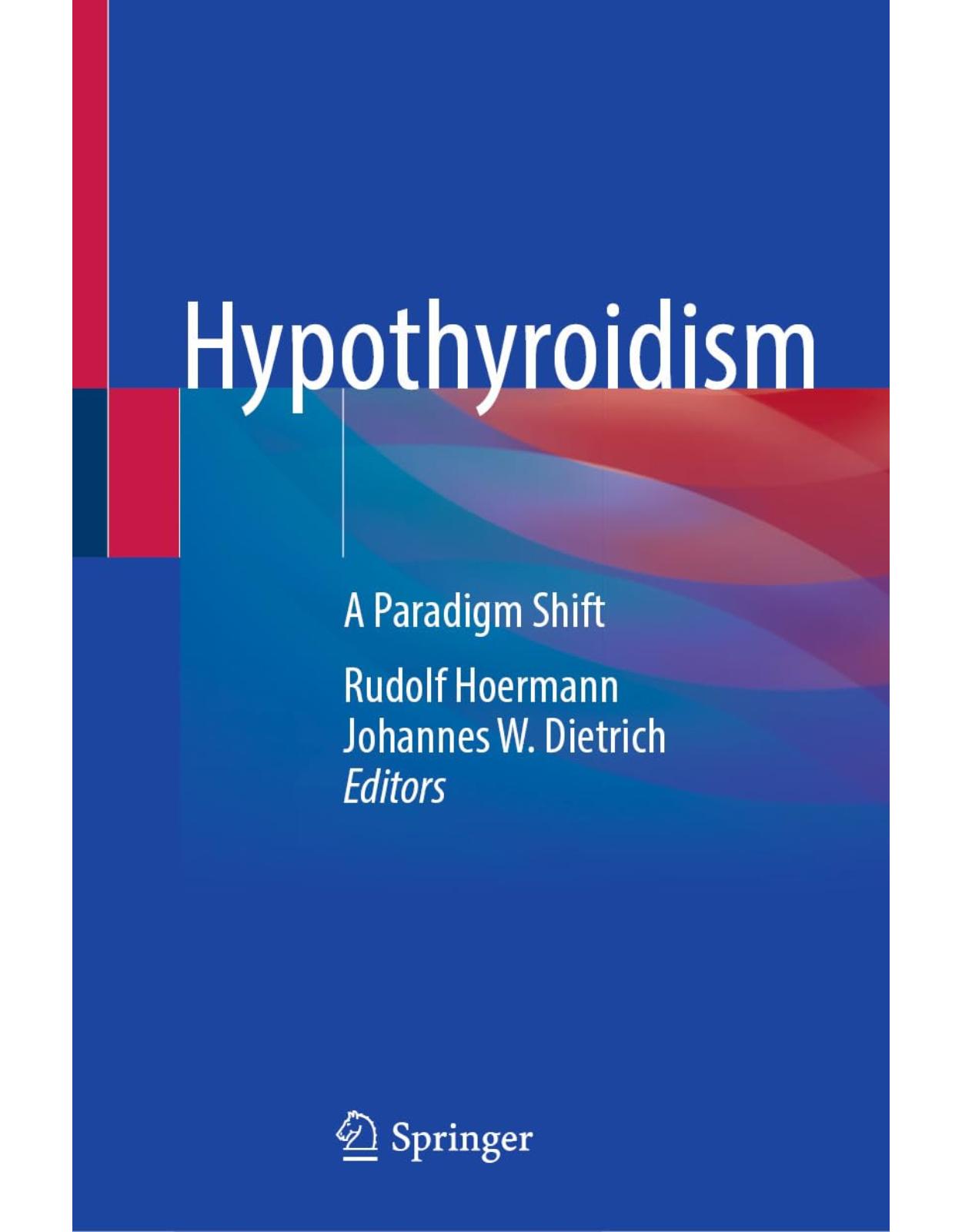 Hypothyroidism. A Paradigm Shift
