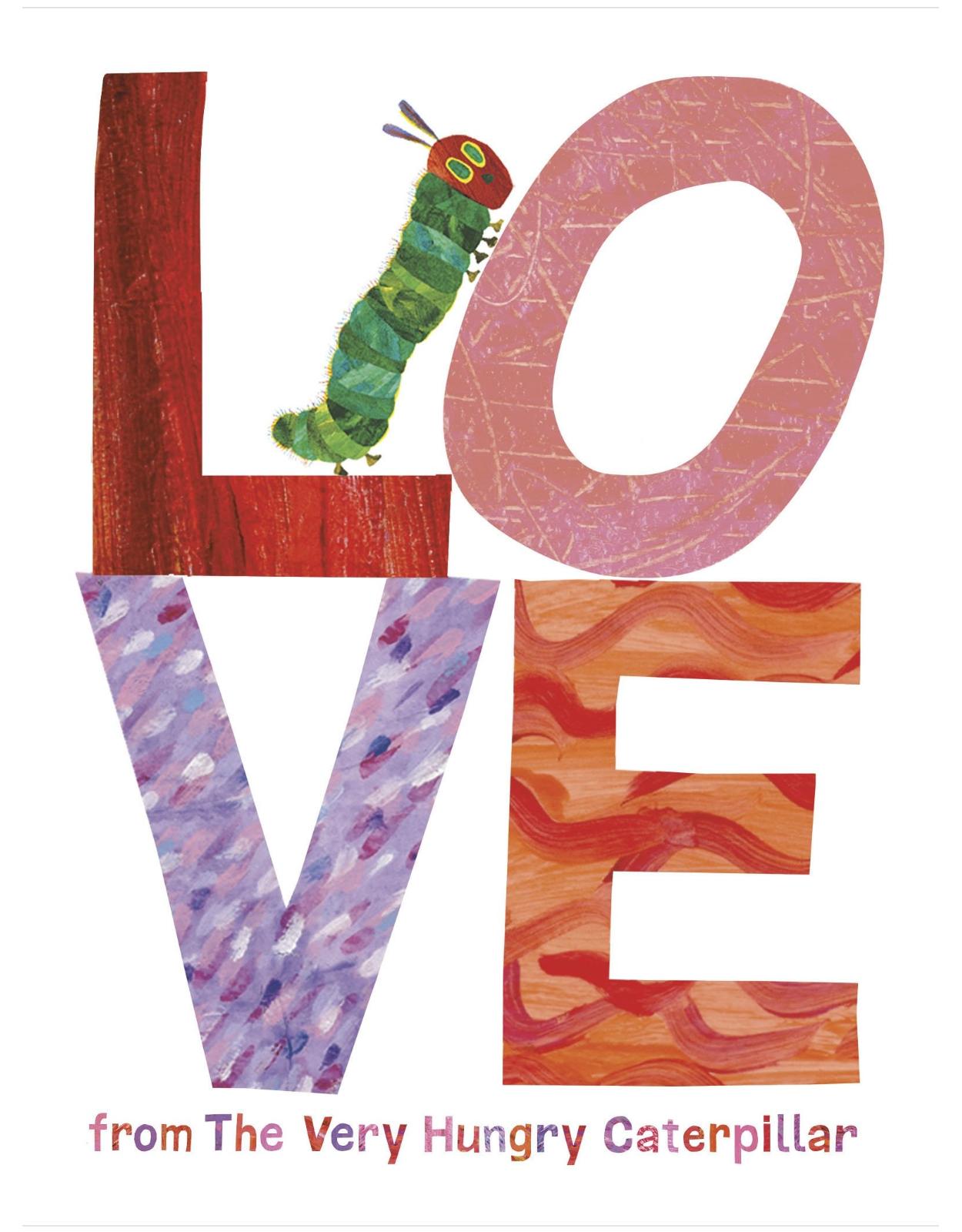 Love from The Very Hungry Caterpillar