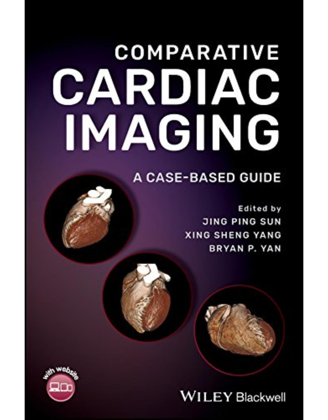 Comparative Cardiac Imaging: A Casebased Guide 