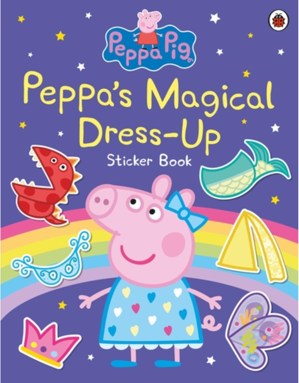 Peppa Pig: Peppa’s Magical Dress-Up Sticker Book