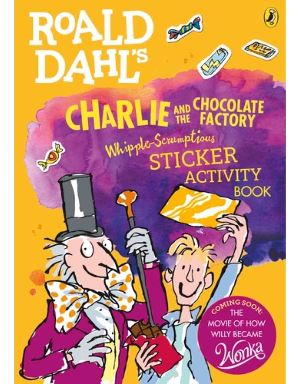 Roald Dahl’s Charlie and the Chocolate Factory Whipple-Scrumptious Sticker Activity Book