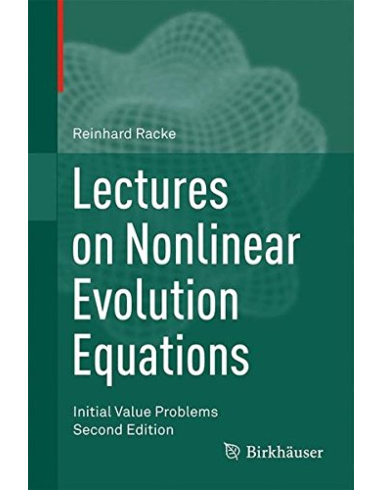 Lectures on Nonlinear Evolution Equations: Initial Value Problems