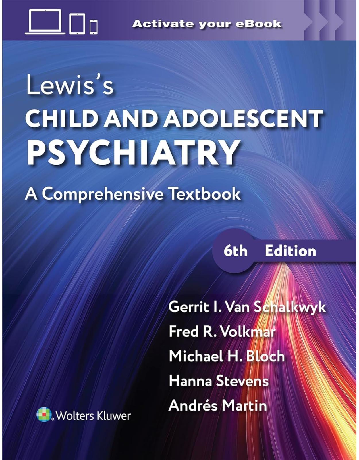 Lewis�s Child and Adolescent Psychiatry. A Comprehensive Textbook, Sixth edition