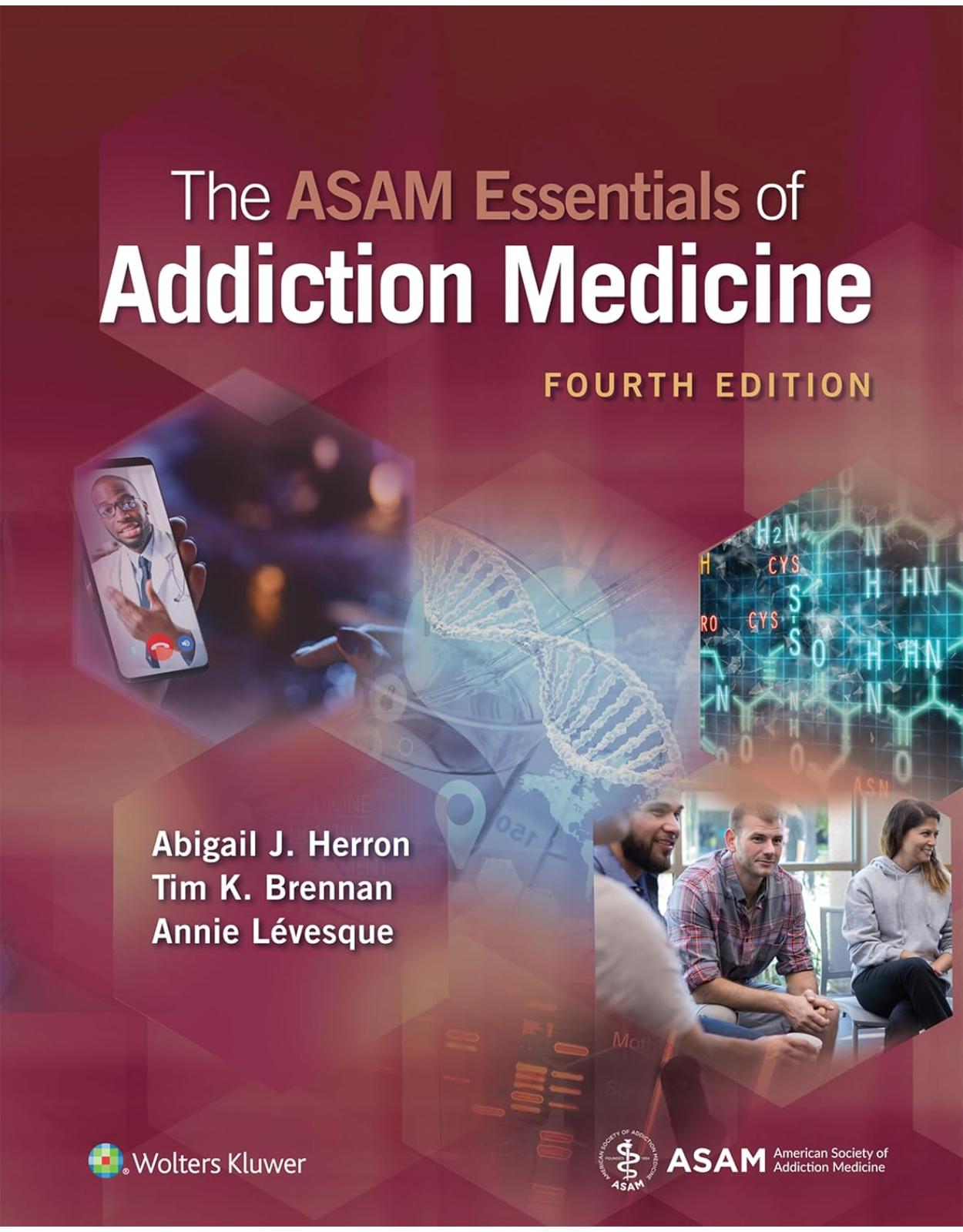 The ASAM Essentials of Addiction Medicine. Fourth edition
