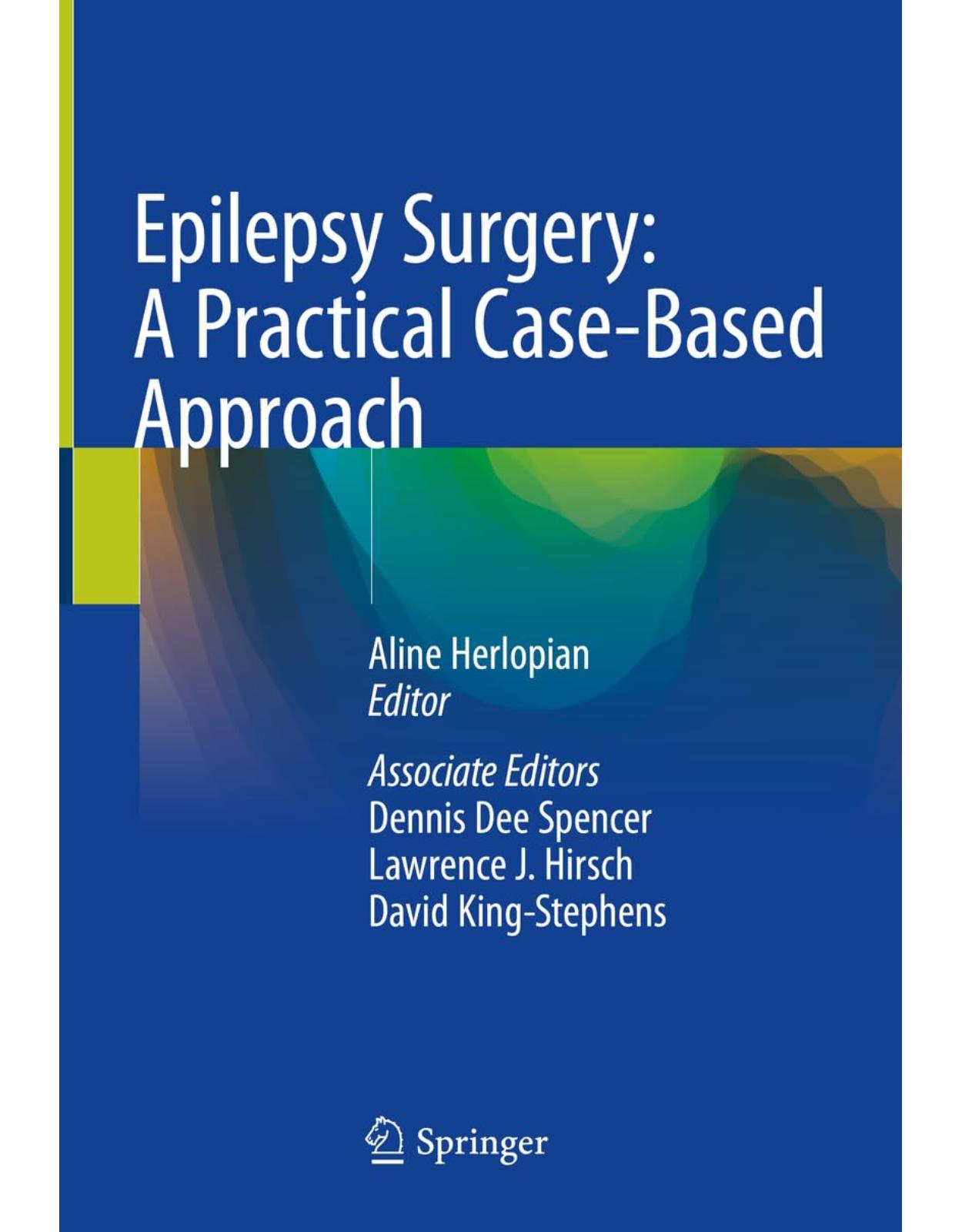 Epilepsy Surgery: A Practical Case-Based Approach