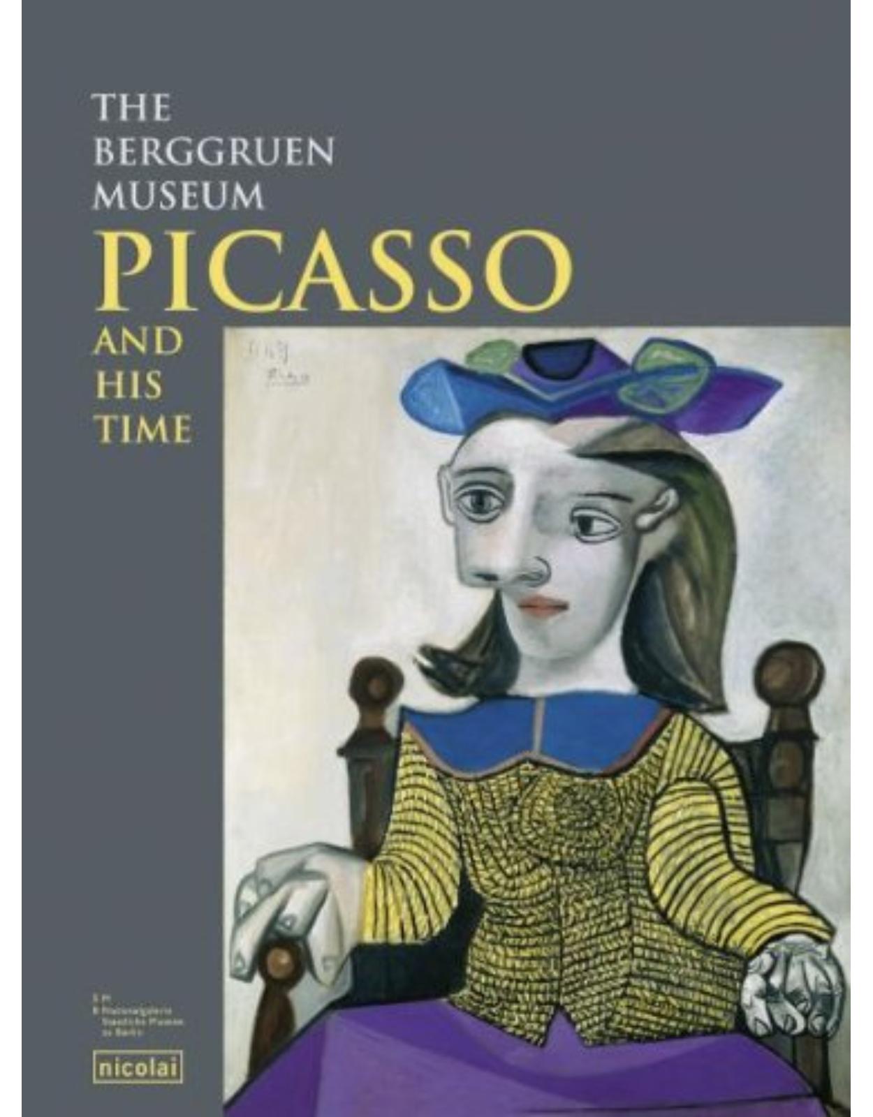 Picasso and his time: The Berggruen Collection