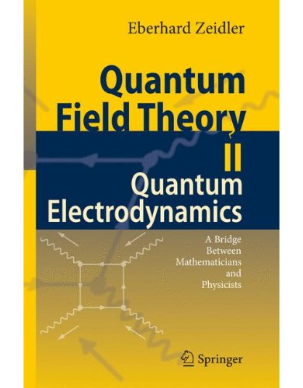 Quantum Field Theory II: Quantum Electrodynamics