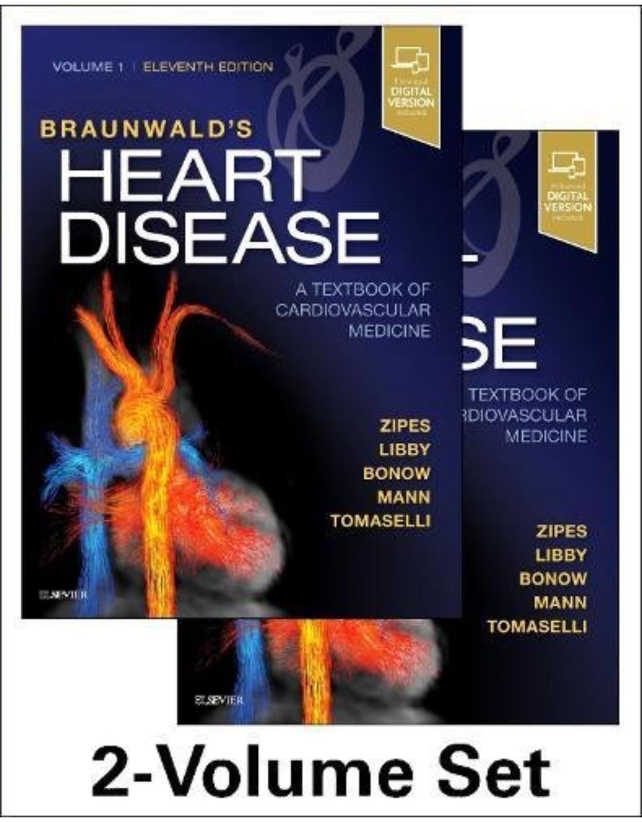 Braunwald s Heart Disease: A Textbook of Cardiovascular Medicine, 2-Volume Set, 11th Edition