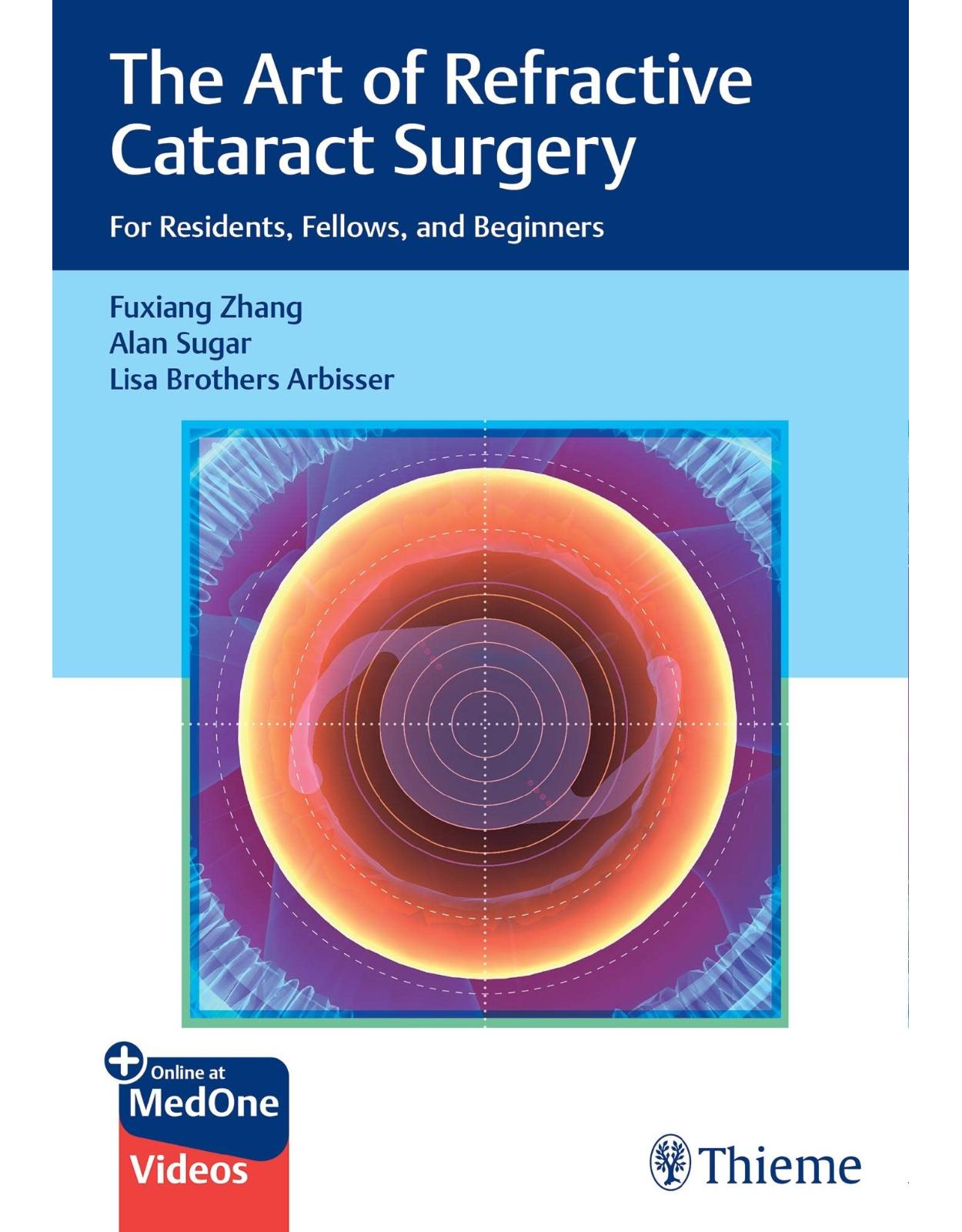 The Art of Refractive Cataract Surgery