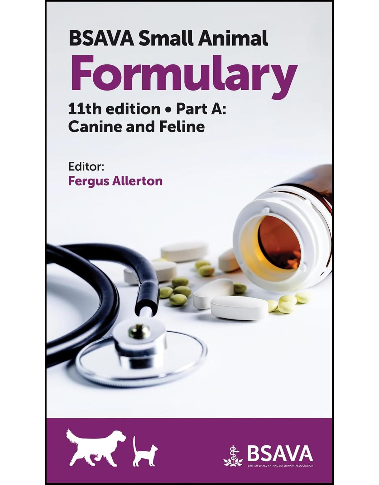 BSAVA Small Animal Formulary, Part A: Canine and Feline, 11th Edition