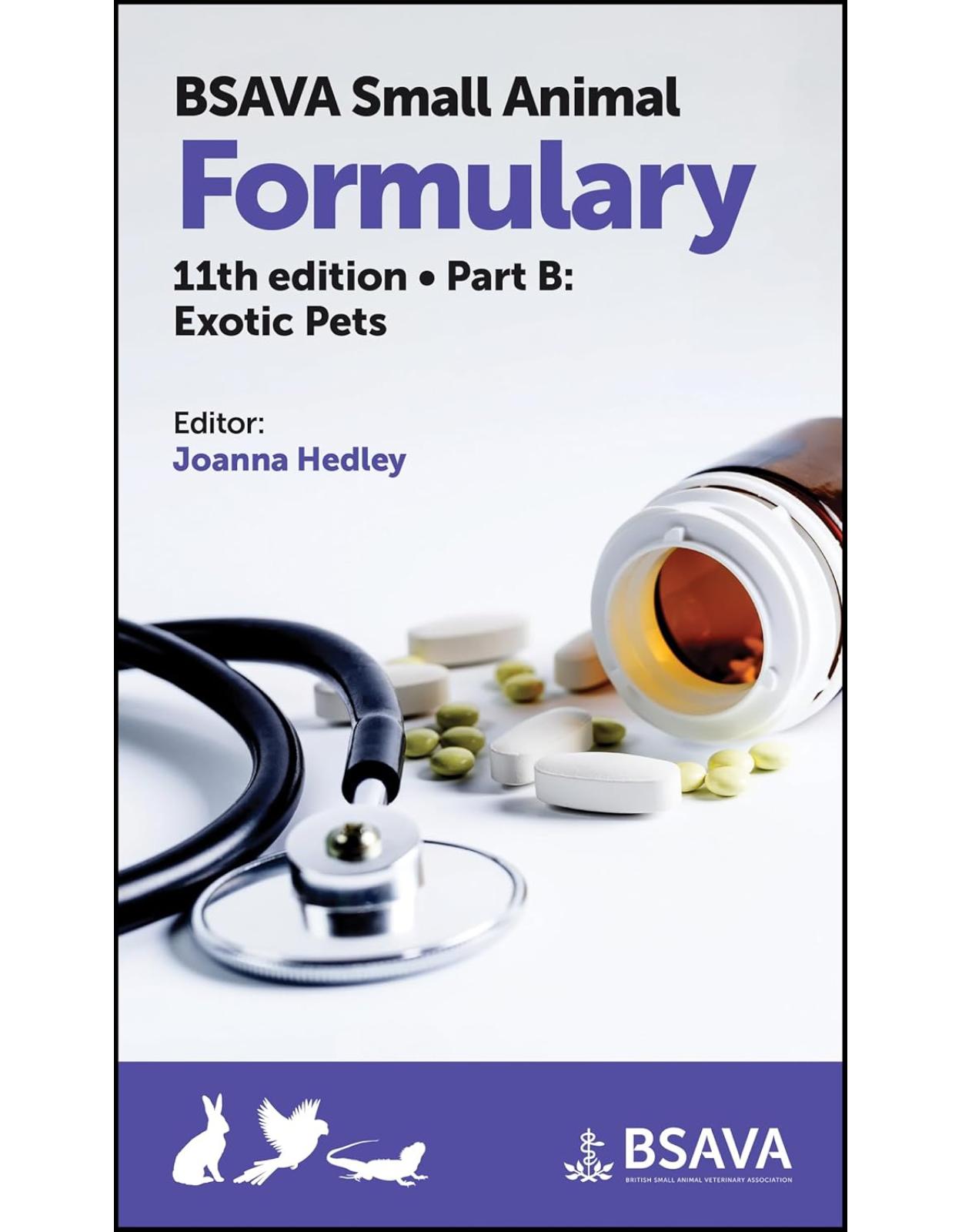BSAVA Small Animal Formulary, Part B: Exotic Pets, 11th Edition