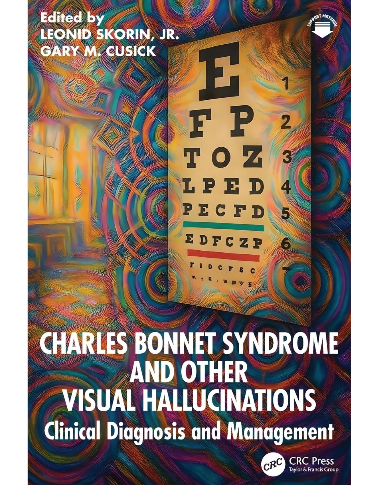 Charles Bonnet Syndrome and Other Visual Hallucinations. Clinical Diagnosis and Management