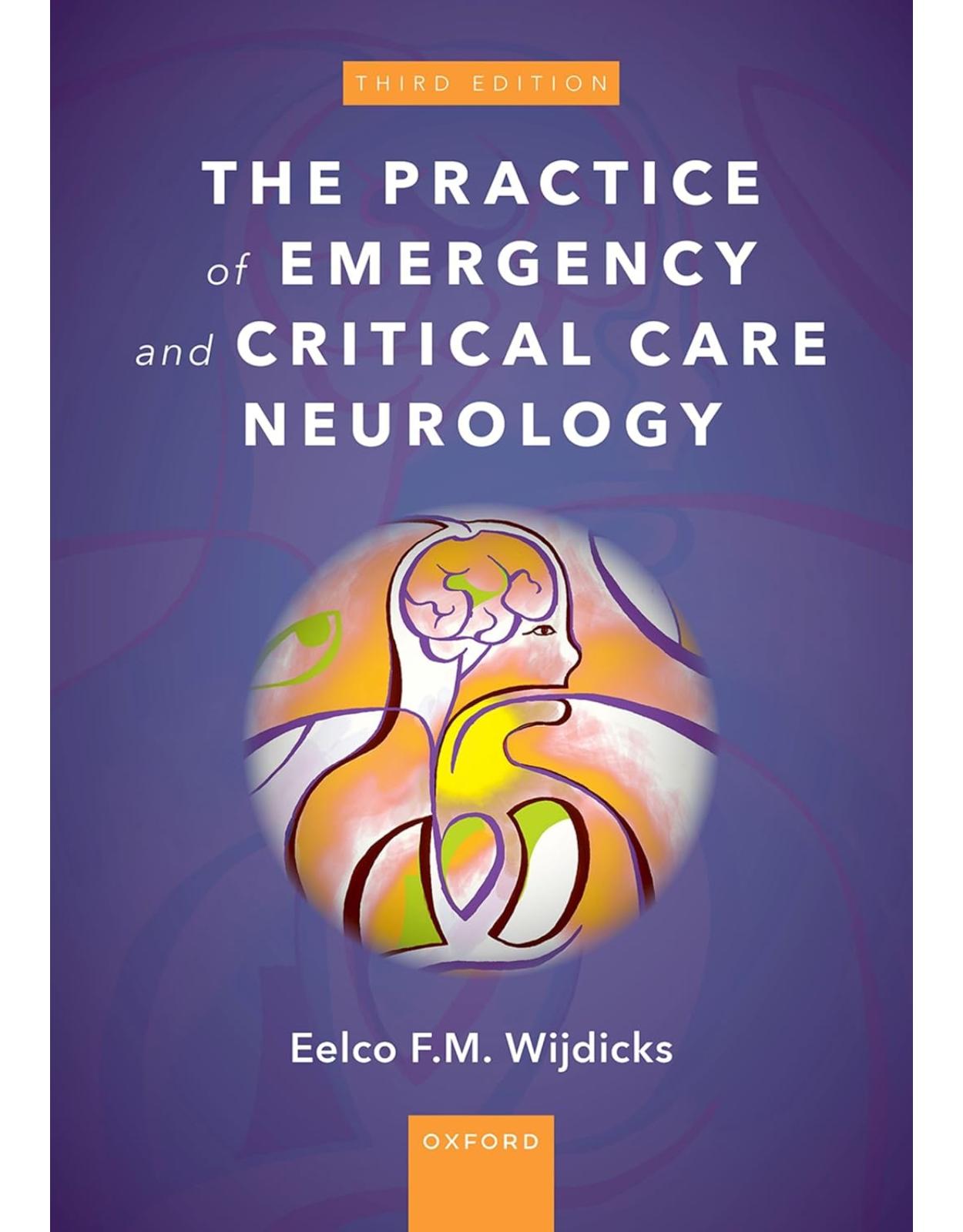 The Practice of Emergency and Critical Care Neurology. Third Edition