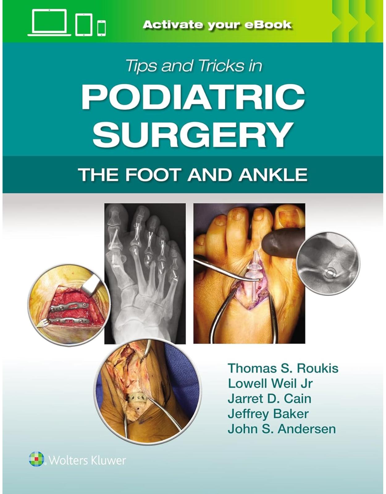 Tips and Tricks in Podiatric Surgery: The Foot and Ankle: Print + eBook with Multimedia. First edition