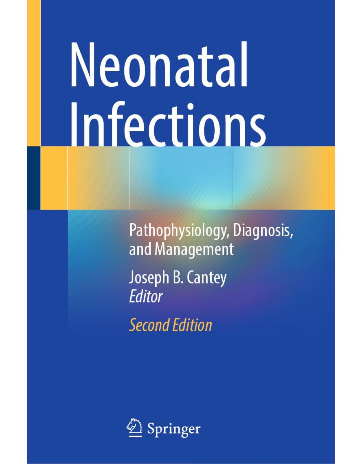 Neonatal Infections. Pathophysiology, Diagnosis, and Management