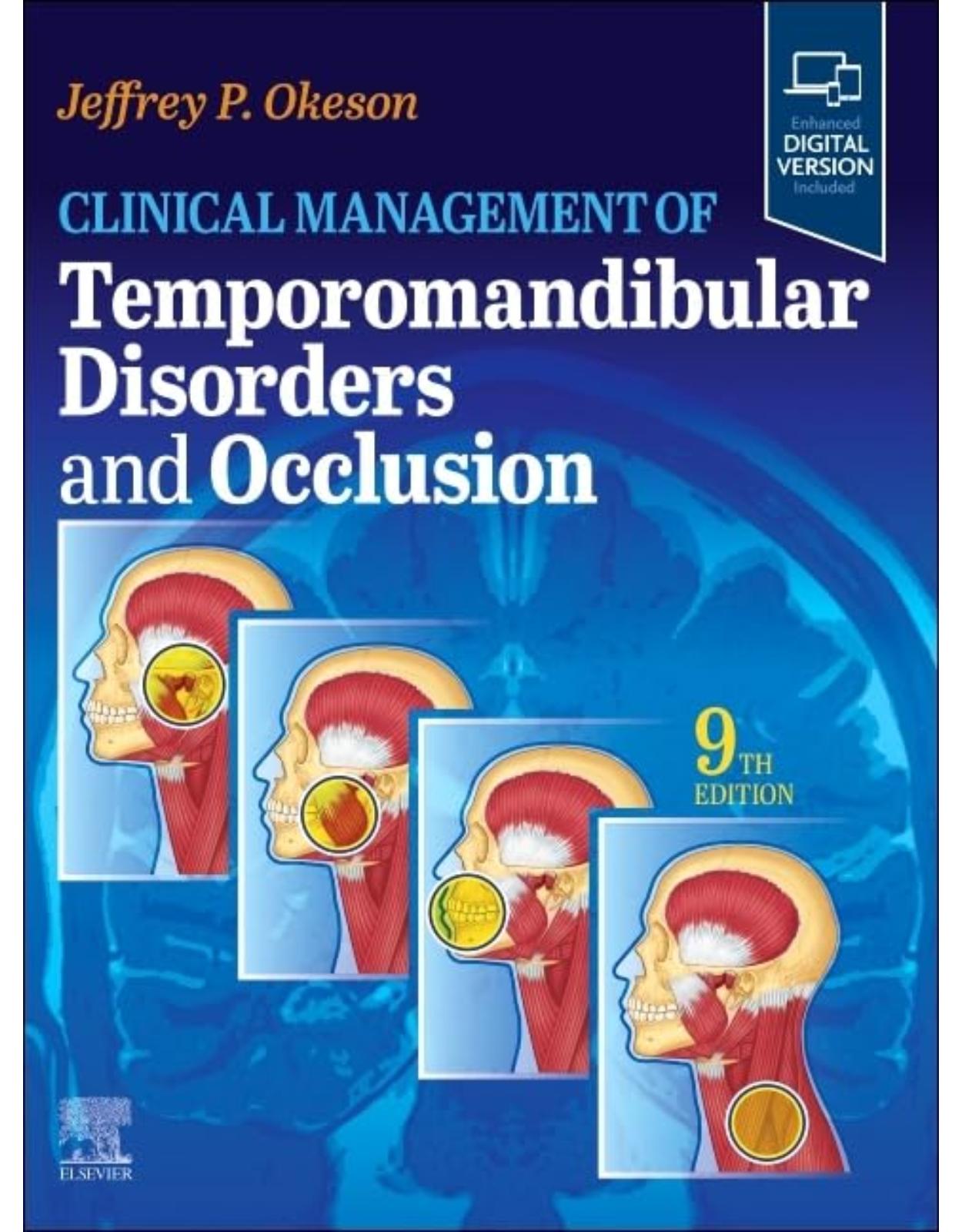 Clinical Management of Temporomandibular Disorders and Occlusion, 9th Edition