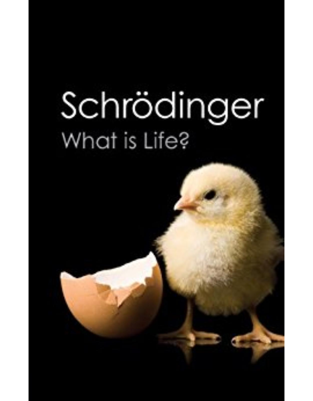 What is Life?: With Mind and Matter and Autobiographical Sketches 