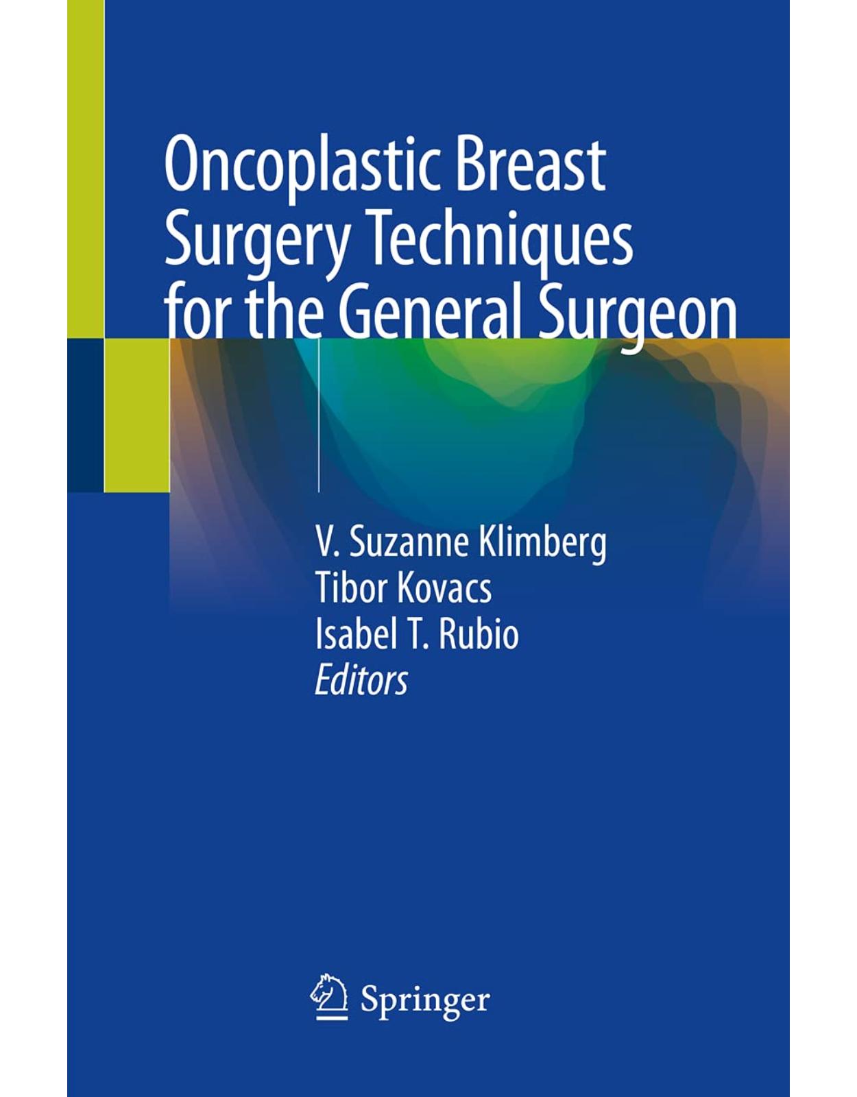 Oncoplastic Breast Surgery Techniques for the General Surgeon