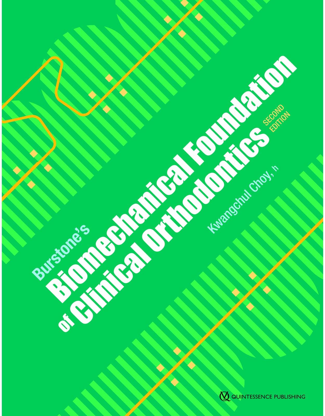 Burstone�s Biomechanical Foundation of Clinical Orthodontics