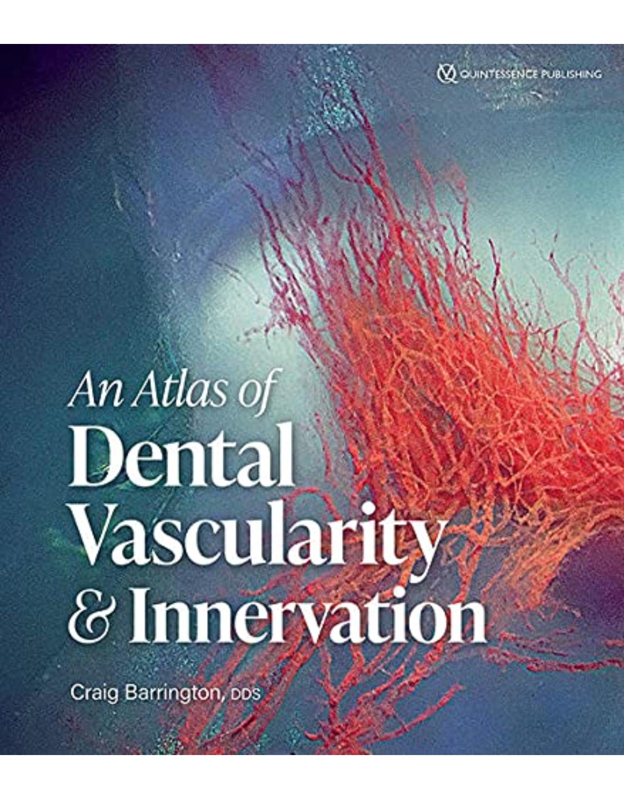 An Atlas of Dental Vascularity & Innervation