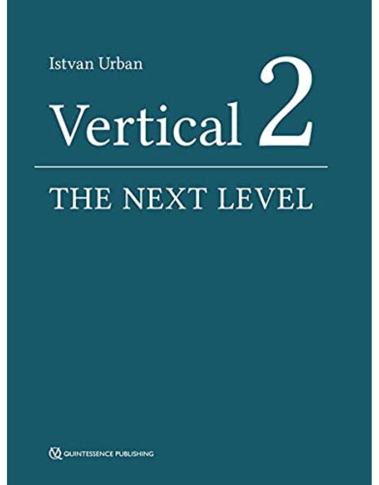 Vertical 2: The Next Level of Hard and Soft Tissue Augmentation