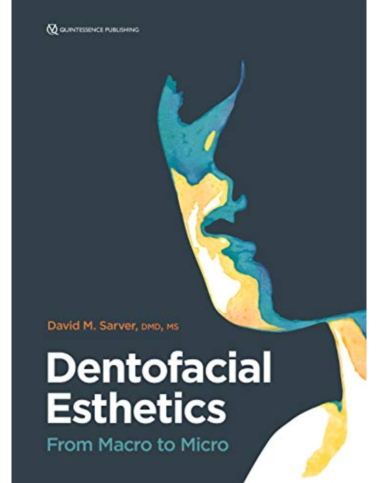 Dentofacial Esthetics: From Macro to Micro