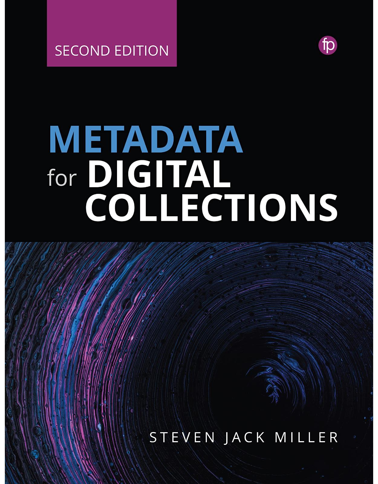 Metadata for Digital Collections: A How-To-Do-It Manual