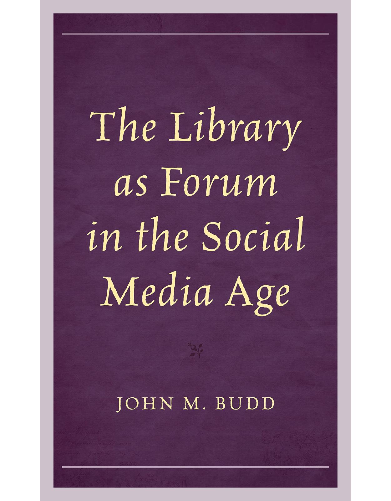 The Library as Forum in the Social Media Age