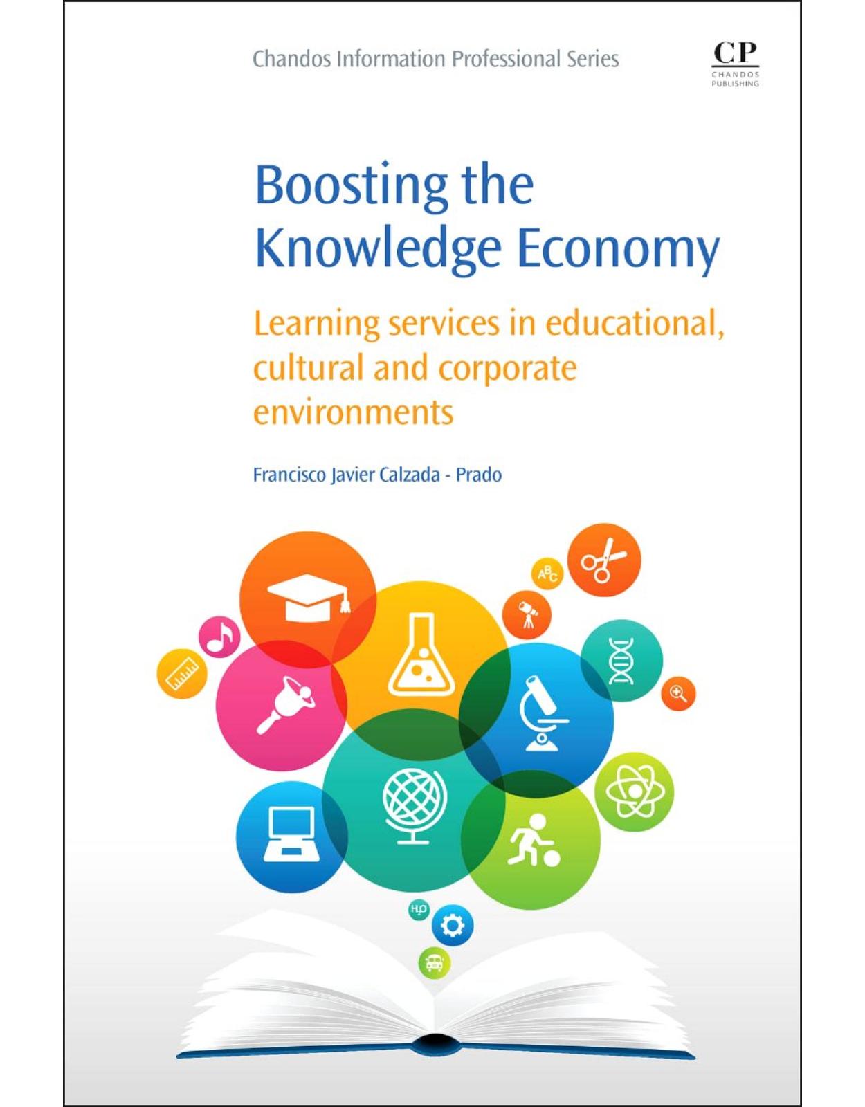 Boosting the Knowledge Economy: Learning Services in Educational, Cultural and Corporate Environments