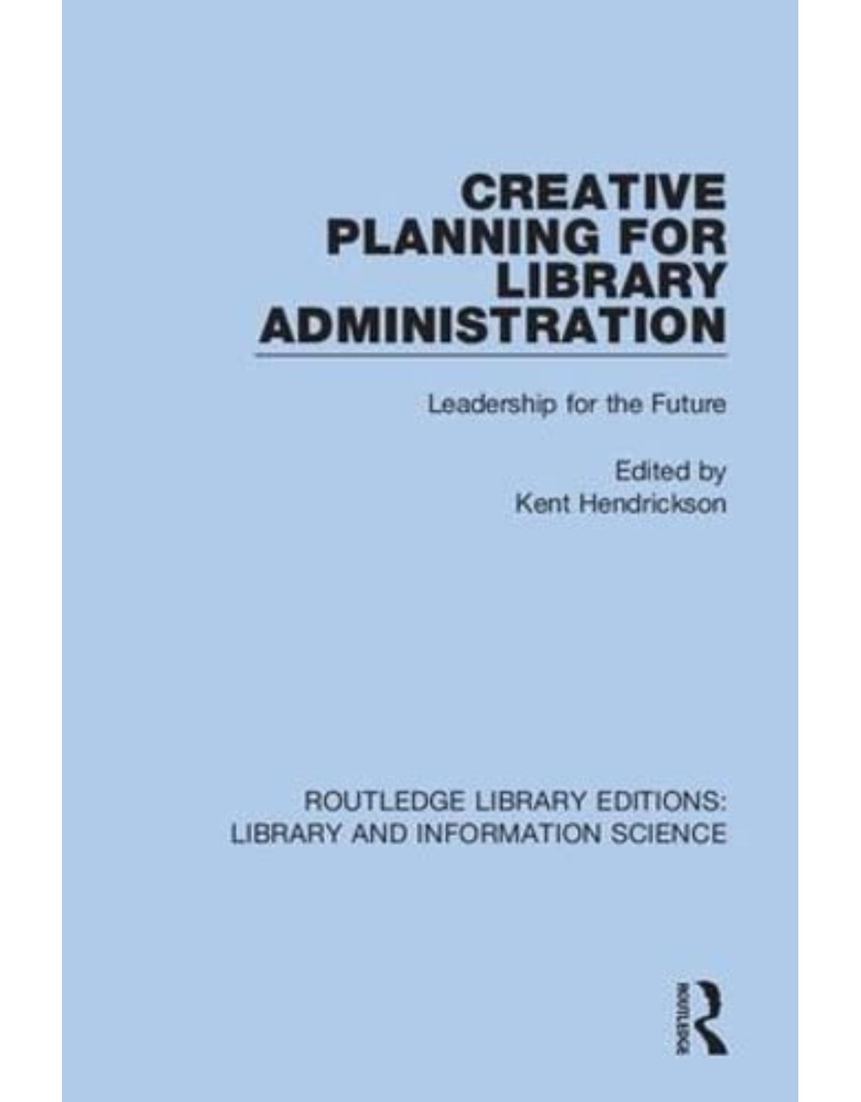 Creative Planning for Library Administration